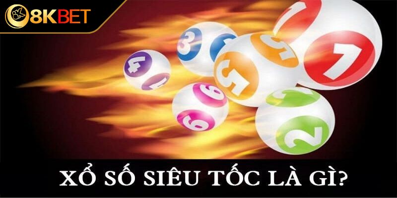Sơ lược về xổ số siêu tốc cho người mới